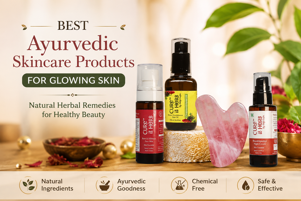 Best Ayurvedic Skincare Products for Glowing Skin: Natural Herbal Remedies for Healthy Beauty