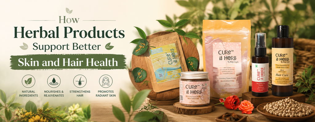 How Herbal Products Support Better Skin and Hair Health